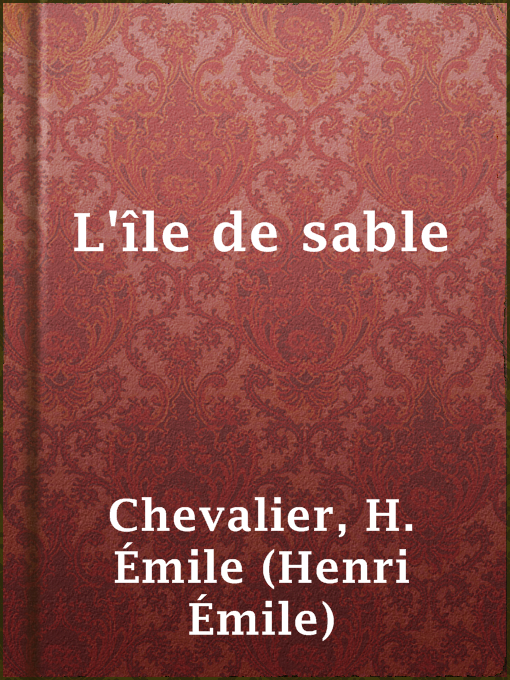 Title details for L'île de sable by H. Émile (Henri Émile) Chevalier - Available